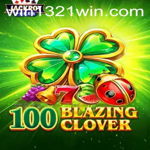 Exploring '100BlazingClover': A Captivating New Adventure