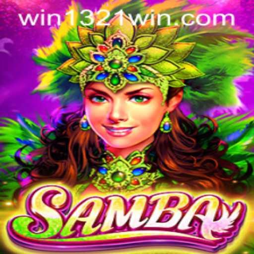 Exploring the Allure of Samba: Mastering the Game with 1321Win