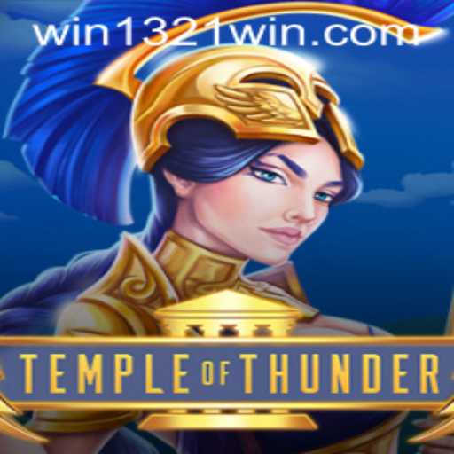 Discover the Mystical World of TempleofThunder with the Power of 1321Win